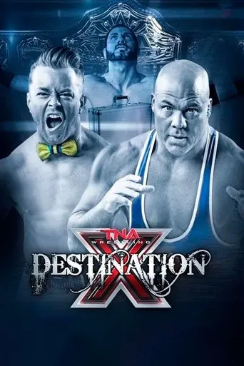 TNA Destination X 2015 movie poster - Entertainment content
