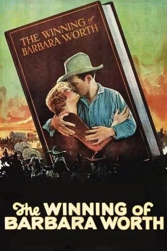 The Winning of Barbara Worth movie poster - Rated 6.5/10