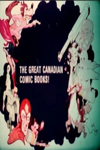 The Great Canadian Comic Books! movie poster - Entertainment content