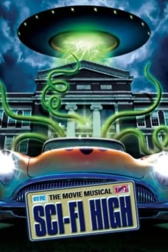 Sci-Fi High: The Movie Musical movie poster - Rated 6.5/10