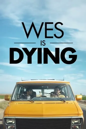 Wes Is Dying movie poster - Entertainment content
