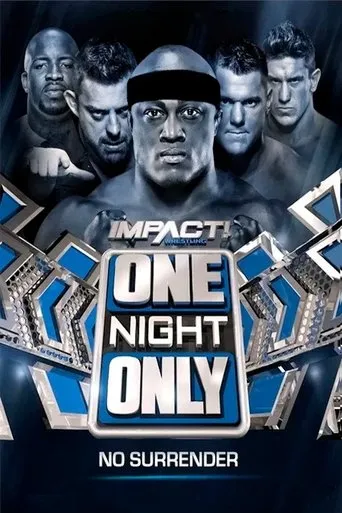 IMPACT Wrestling: One Night Only: No Surrender 2017 movie poster - Entertainment content