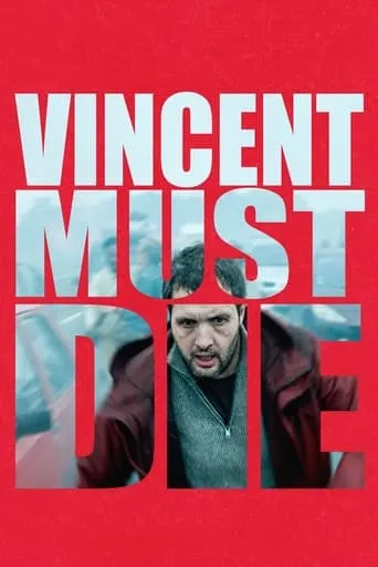 Vincent Must Die movie poster - Rated 6.4/10