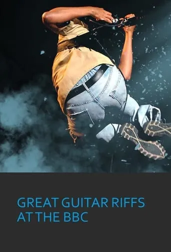 Great Guitar Riffs at the BBC movie poster - Rated 8/10