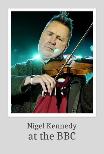 Nigel Kennedy at the BBC movie poster - Rated 5/10