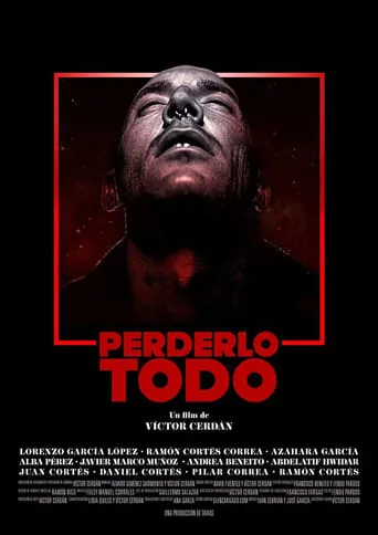 Perderlo todo movie poster - Entertainment content