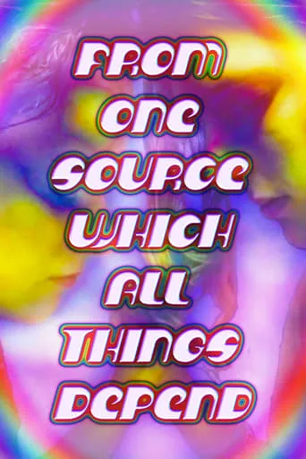 From One Source Which All Things Depend movie poster - Entertainment content