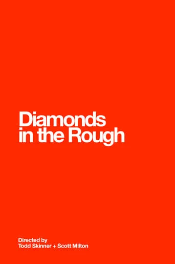 Diamonds in the Rough movie poster - Rated 10/10