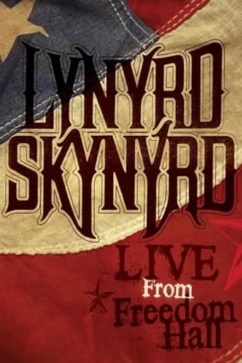 Lynyrd Skynyrd - Live from Freedom Hall movie poster - Rated 8.3/10