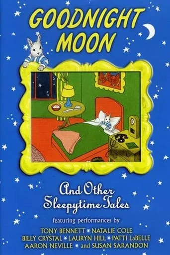 Goodnight Moon & Other Sleepytime Tales movie poster - Rated 7.3/10
