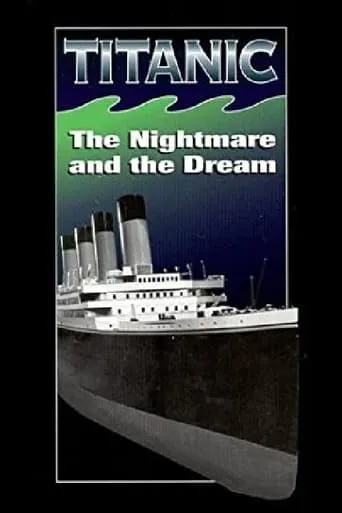 Titanic: The Nightmare and the Dream movie poster - Entertainment content