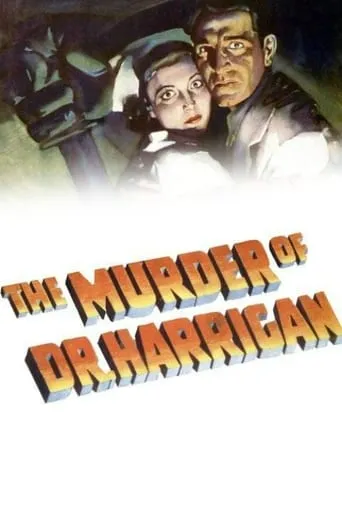 The Murder of Dr. Harrigan movie poster - Rated 5.6/10