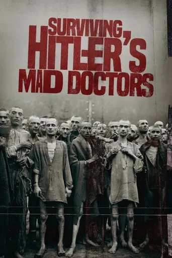 Surviving Hitler's Mad Doctors movie poster - Entertainment content