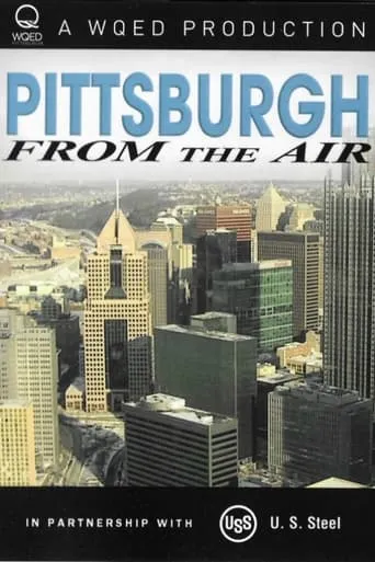 Pittsburgh From the Air movie poster - Entertainment content