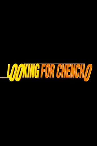 Looking for Chencho movie poster - Entertainment content