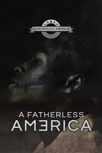 A Fatherless America movie poster - Entertainment content
