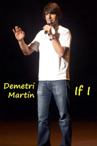 Demetri Martin: If I movie poster - Rated 6.7/10