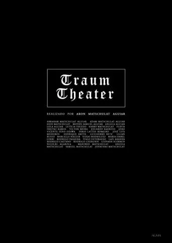 Traum Theater movie poster - Rated 10/10