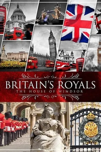 Britain's Royals: The House of Windsor movie poster - Rated 1/10
