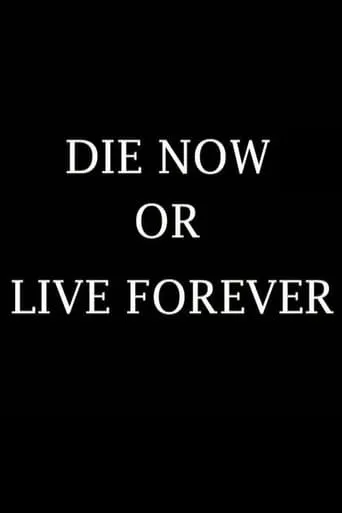 Die Now or Live Forever movie poster - Entertainment content