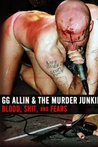 GG Allin & the Murder Junkies: Blood, Shit and Fears movie poster - Entertainment content