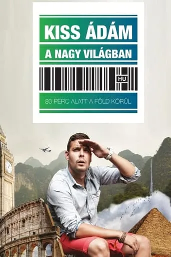 Kiss Ádám a nagyvilágban - Kiss Ádám önálló estje movie poster - Entertainment content