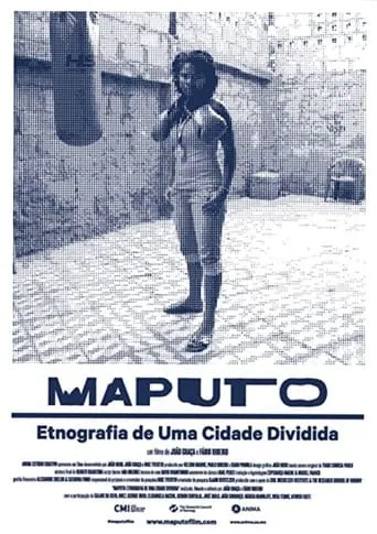 Maputo: Ethnography of a Divided City movie poster - Rated 0.5/10