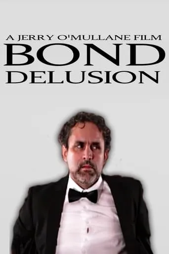 Bond Delusion movie poster - Entertainment content