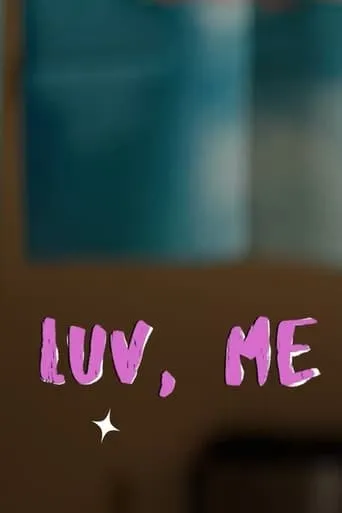 Luv, Me movie poster - Entertainment content