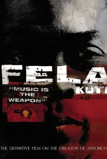 Fela Kuti: Music Is the Weapon movie poster - Rated 6.2/10