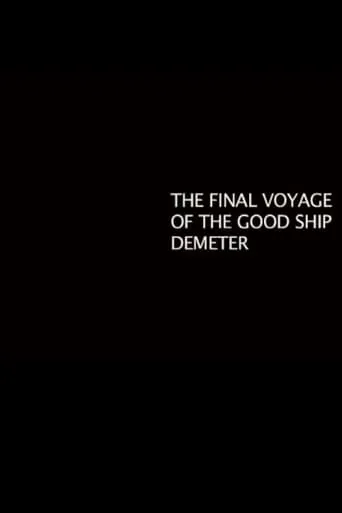 The Final Voyage of the Good Ship Demeter movie poster - Entertainment content