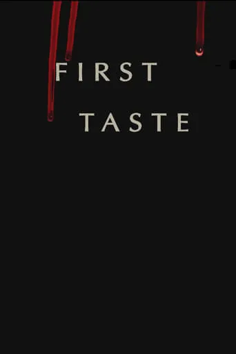 First Taste movie poster - Rated 10/10