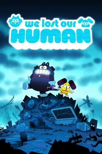 We Lost Our Human movie poster - Rated 4.8/10