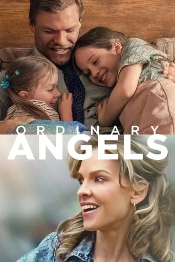 Ordinary Angels movie poster - Rated 7.719/10