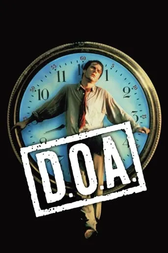 D.O.A. movie poster - Rated 6.3/10