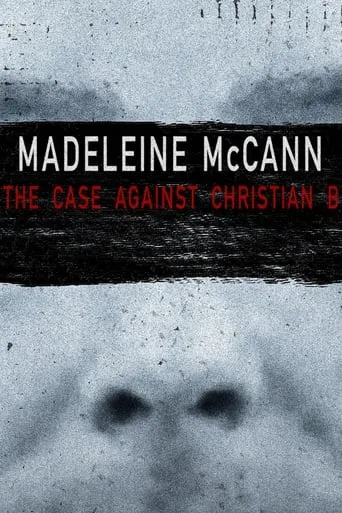 Madeleine McCann: The Case Against Christian B movie poster - Entertainment content