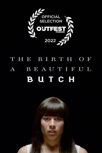 The Birth of a Beautiful Butch movie poster - Entertainment content