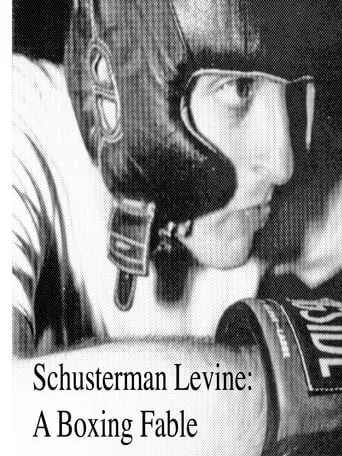 Schusterman Levine: A Boxing Fable movie poster - Entertainment content