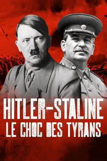 Hitler-Staline, le choc des tyrans movie poster - Rated 9.5/10