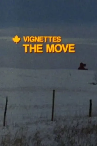 Canada Vignettes: The Move movie poster - Entertainment content