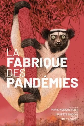 La fabrique des pandémies movie poster - Rated 6.8/10