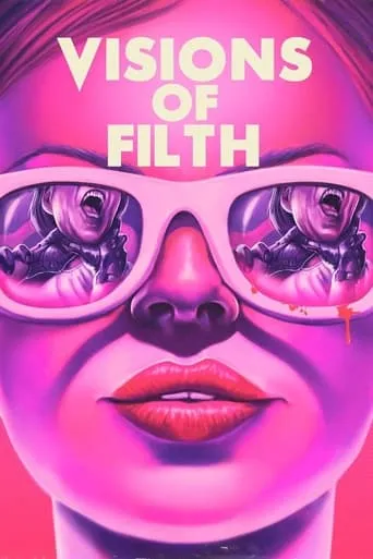 Visions of Filth movie poster - Rated 1.3/10