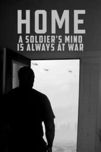 Home: A Soldier's Mind Is Always at War movie poster - Entertainment content