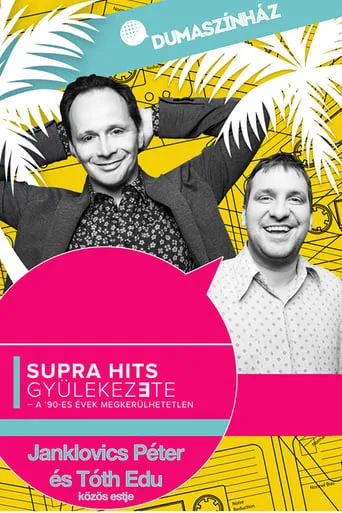 Supra hits gyülekezete - Janklovics Péter és Tóth Edu közös estje movie poster - Entertainment content
