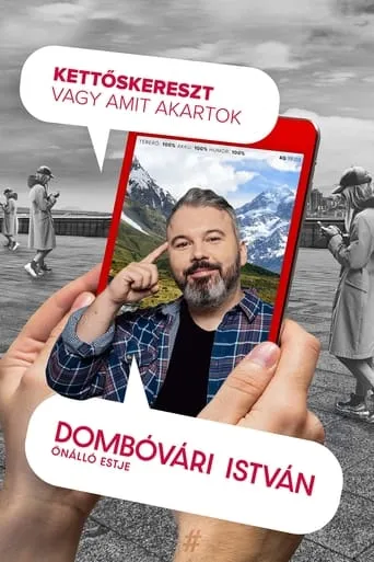 Kettőskereszt vagy amit akartok - Dombóvári István önálló estje movie poster - Entertainment content
