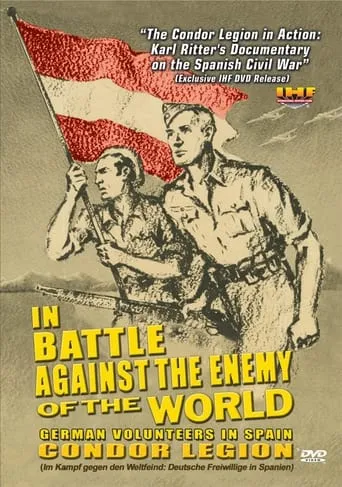 In Battle Against the Enemy of the World: German Volunteers in Spain movie poster - Entertainment content