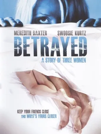 Betrayed: A Story of Three Women movie poster - Rated 5.8/10