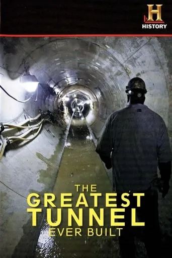 The Greatest Tunnel Ever Built movie poster - Entertainment content