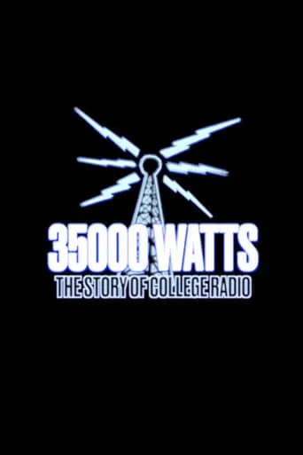 35000 Watts: The Story of College Radio movie poster - Entertainment content