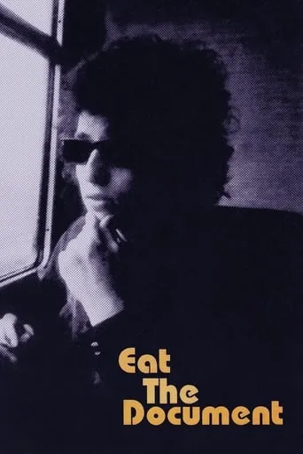 Eat the Document movie poster - Rated 6.7/10